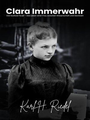 cover image of Clara Immerwahr Das lautlose Feuer – Das Leben einer Frau zwischen Wissenschaft und Gewissen